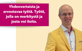 yhdenvertaista ja arvostavaa työtä